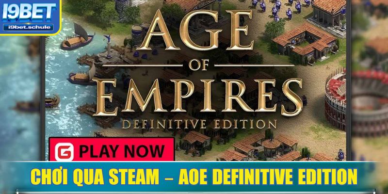 Chơi Đế Chế online hiệu quả qua nền tảng Steam