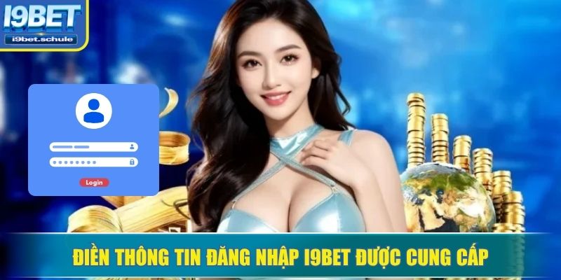 Điền thông tin đăng nhập I9BET được cung cấp