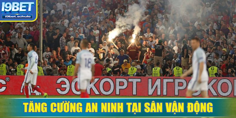 Giải pháp kiểm soát hooligan tại sân vận động lớn