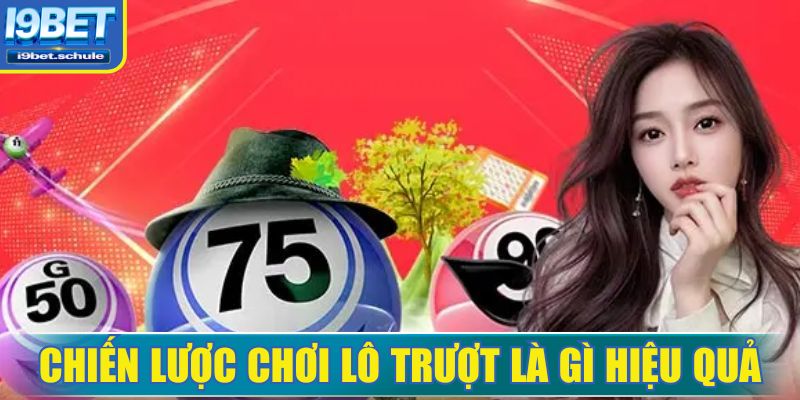 Lô trượt là gì trong các kiểu chơi lô đề mới nhất