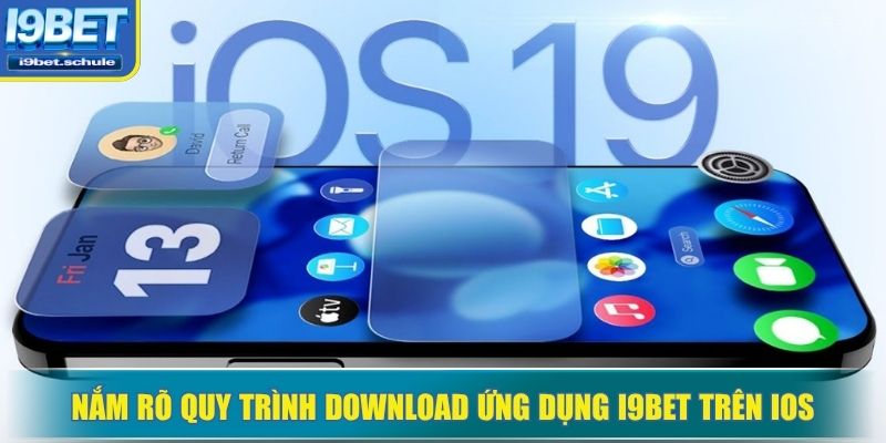 Nắm rõ quy trình download ứng dụng I9BET trên iOS