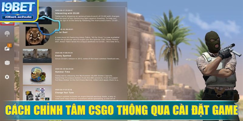 Tìm hiểu cách chỉnh tâm CSGO phù hợp từng map