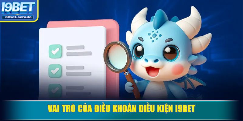 Vai trò của điều khoản điều kiện I9BET